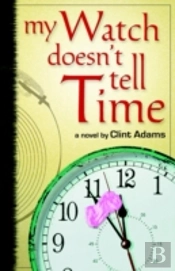 My Watch Doesn'T Tell Time