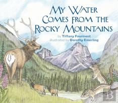 My Water Comes From The Rocky Mountains