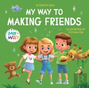 My Way To Making Friends