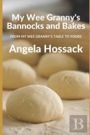 My Wee Granny'S Bannocks And Bakes