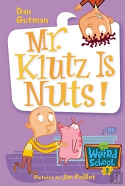 Bertrand.pt - My Weird School #2: Mr. Klutz Is Nuts!
