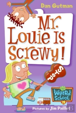 Bertrand.pt - My Weird School #20: Mr. Louie Is Screwy!