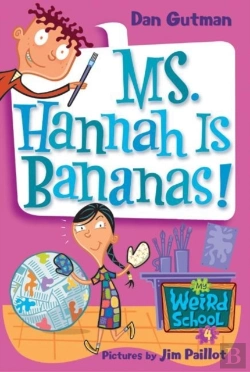 Bertrand.pt - My Weird School #4: Ms. Hannah Is Bananas!