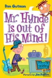 My Weird School #6: Mr. Hynde Is Out Of His Mind!