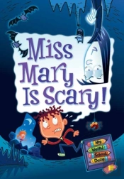 My Weird School Daze #10: Miss Mary Is Scary!