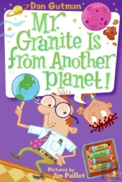 My Weird School Daze #3: Mr. Granite Is From Another Planet!