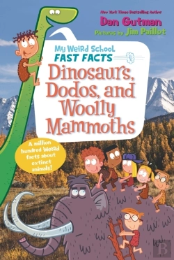 Bertrand.pt - My Weird School Fast Facts: Dinosaurs, Dodos, And Woolly Mammoths