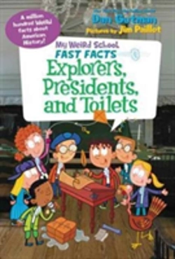 Bertrand.pt - My Weird School Fast Facts: Explorers, Presidents, And Toilets