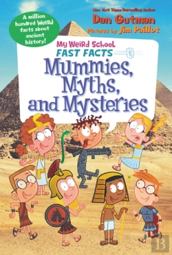 Bertrand.pt - My Weird School Fast Facts: Mummies, Myths, And Mysteries