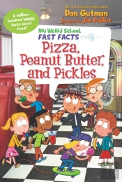 My Weird School Fast Facts: Pizza, Peanut Butter, And Pickles