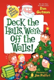 My Weird School Special: Deck The Halls, We'Re Off The Walls!