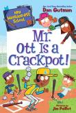 My Weirder-Est School #10: Mr. Ott Is A Crackpot!