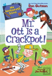 My Weirder-Est School #10: Mr. Ott Is A Crackpot!