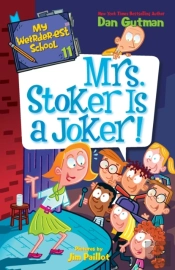 My Weirder-Est School #11: Mrs. Stoker Is A Joker!