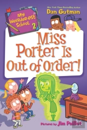 My Weirder-Est School #2: Miss Porter Is Out Of Order!