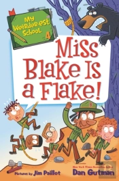 My Weirder-Est School #4: Miss Blake Is A Flake!