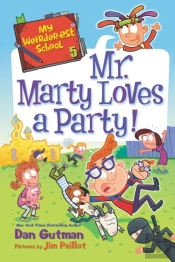 My Weirder-Est School #5: Mr. Marty Loves A Party!