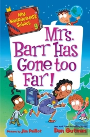 My Weirder-Est School #9: Mrs. Barr Has Gone Too Far!