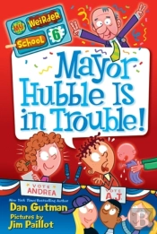 My Weirder School #6: Mayor Hubble Is In Trouble!