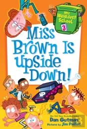 My Weirdest School #3: Miss Brown Is Upside Down!