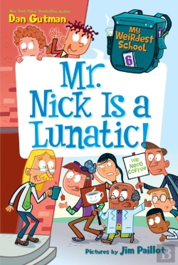 Bertrand.pt - My Weirdest School #6: Mr. Nick Is A Lunatic!
