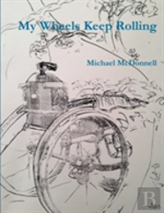 My Wheels Keep Rolling
