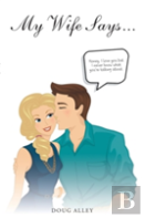 My Wife Says...