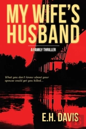 My Wife'S Husband: A Family Thriller