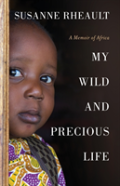 My Wild And Precious Life