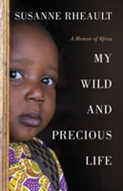 My Wild And Precious Life