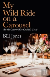 My Wild Ride On A Carousel:  By The Cate