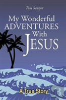 My Wonderful Adventures With Jesus