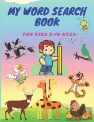 My Word Search Book For Kids 5-10 Ages