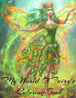 Bertrand.pt - My World Of Fairy'S Coloring Book Is A Beautiful Coloring Book About Fairies For All Ages Beautiful Cover Art