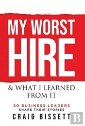 My Worst Hire & What I Learned From It