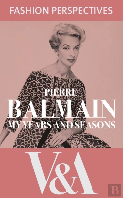Bertrand.pt - My Years And Seasons: The Autobiography Of Pierre Balmain