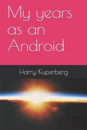My Years As An Android
