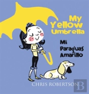 My Yellow Umbrella / Mi Paraguas Amarillo
