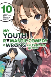 My Youth Romantic Comedy Is Wrong, As I Expected @ Comic, Vol. 10 (Manga)