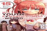 My Youth Romantic Comedy Is Wrong, As I Expected @ Comic, Vol. 15 (Manga)