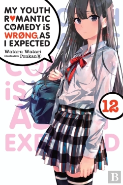Bertrand.pt - My Youth Romantic Comedy Is Wrong, As I Expected, Vol. 12 (Light Novel)