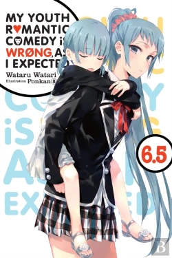 Bertrand.pt - My Youth Romantic Comedy Is Wrong, As I Expected, Vol. 6.5 (Light Novel)