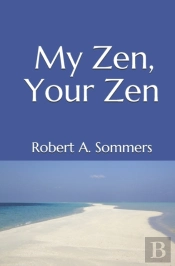 My Zen, Your Zen
