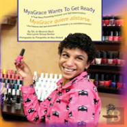 Myagrace Wants To Get Ready/Myagrace Quiere Alistarse