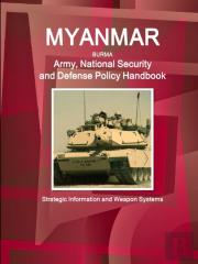 Myanmar Army, National Security And Defense Policy Handbook - Strategic Information And Weapon Systems