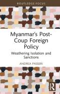 Myanmarâ€™S Post-Coup Foreign Policy