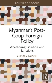 Myanmarâ€™S Post-Coup Foreign Policy