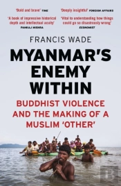Myanmar'S Enemy Within