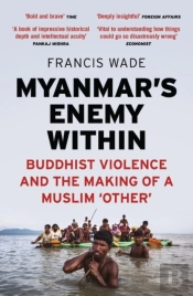 Myanmar'S Enemy Within