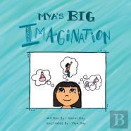 Mya'S Big Imagination